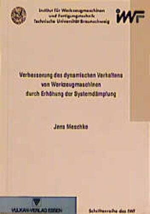 Buchcover Verbesserung des dynamischen Verhaltens von Werkzeugmaschinen durch Erhöhung der Systemdämpfung | Jens Meschke | EAN 9783802786228 | ISBN 3-8027-8622-X | ISBN 978-3-8027-8622-8