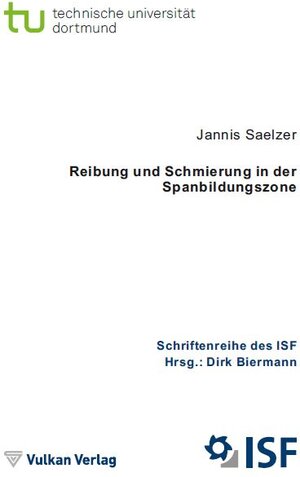 Buchcover Reibung und Schmierung in der Spanbildungszone | Jannis Saelzer | EAN 9783802789328 | ISBN 3-8027-8932-6 | ISBN 978-3-8027-8932-8