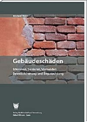 Buchcover Gebäudeschäden Erkennen, Begutachten, Bewerten, Sanieren, Vermeiden | Michael Mayr | EAN 9783802805783 | ISBN 3-8028-0578-X | ISBN 978-3-8028-0578-3