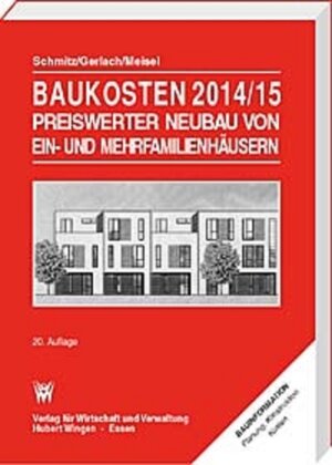 Buchcover Baukosten 2014/15 Preiswerter Neubau von Ein- und Mehrfamilienhäusern | Reinhard Gerlach | EAN 9783802805974 | ISBN 3-8028-0597-6 | ISBN 978-3-8028-0597-4