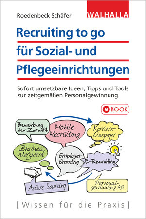 Buchcover Recruiting to go für Sozial- und Pflegeeinrichtungen | Maja Roedenbeck Schäfer | EAN 9783802904851 | ISBN 3-8029-0485-0 | ISBN 978-3-8029-0485-1