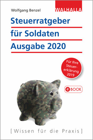 Buchcover Steuerratgeber für Soldaten - Ausgabe 2020 | Wolfgang Benzel | EAN 9783802905650 | ISBN 3-8029-0565-2 | ISBN 978-3-8029-0565-0