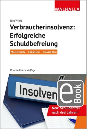 Buchcover Verbraucherinsolvenz: Erfolgreiche Schuldbefreiung | Jörg Wilde | EAN 9783802905988 | ISBN 3-8029-0598-9 | ISBN 978-3-8029-0598-8
