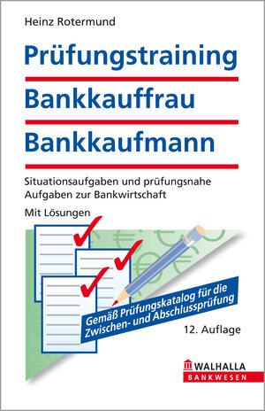 Buchcover Prüfungstraining Bankkauffrau/Bankkaufmann | Heinz Rotermund | EAN 9783802906312 | ISBN 3-8029-0631-4 | ISBN 978-3-8029-0631-2