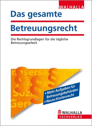 Buchcover Das gesamte Betreuungsrecht 2014 | Walhalla Fachredaktion | EAN 9783802908682 | ISBN 3-8029-0868-6 | ISBN 978-3-8029-0868-2