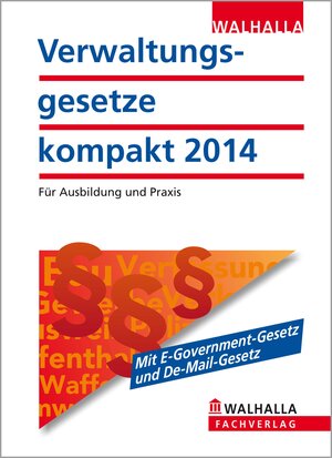 Buchcover Verwaltungsgesetze kompakt Ausgabe 2014 | Walhalla Fachredaktion | EAN 9783802908705 | ISBN 3-8029-0870-8 | ISBN 978-3-8029-0870-5
