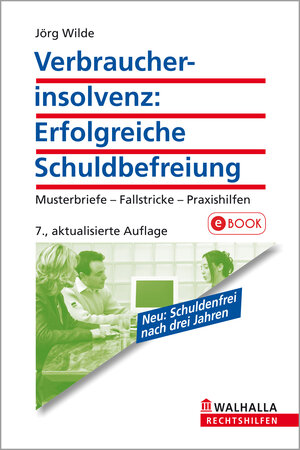 Buchcover Verbraucherinsolvenz: Erfolgreiche Schuldbefreiung | Jörg Wilde | EAN 9783802908842 | ISBN 3-8029-0884-8 | ISBN 978-3-8029-0884-2