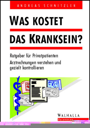 Buchcover Was kostet das Kranksein? | Gerhard Schröder | EAN 9783802914515 | ISBN 3-8029-1451-1 | ISBN 978-3-8029-1451-5