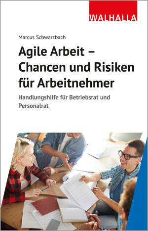 Buchcover Agile Arbeit - Chancen und Risiken für Arbeitnehmer | Marcus Schwarzbach | EAN 9783802916069 | ISBN 3-8029-1606-9 | ISBN 978-3-8029-1606-9