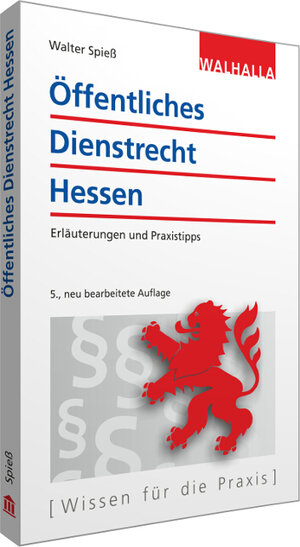 Öffentliches Dienstrecht Hessen: Textausgabe mit Erläuterungen zu den beamtenrechtlichen Kernvorschriften