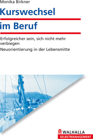 Buchcover Kurswechsel im Beruf | Monika Birkner | EAN 9783802927669 | ISBN 3-8029-2766-4 | ISBN 978-3-8029-2766-9