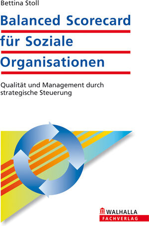 Buchcover Balanced Scorecard für Soziale Organisationen | Bettina Stoll | EAN 9783802928512 | ISBN 3-8029-2851-2 | ISBN 978-3-8029-2851-2