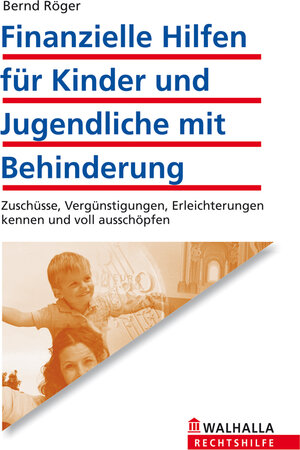 Buchcover Finanzielle Hilfen für Kinder und Jugendliche mit Behinderung | Bernd Röger | EAN 9783802928628 | ISBN 3-8029-2862-8 | ISBN 978-3-8029-2862-8