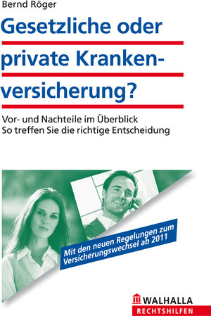 Buchcover Gesetzliche oder private Krankenversicherung? | Bernd Röger | EAN 9783802929274 | ISBN 3-8029-2927-6 | ISBN 978-3-8029-2927-4