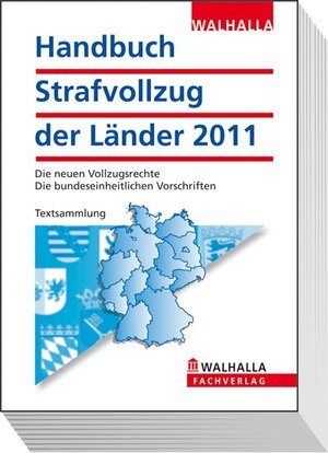 Buchcover Handbuch Strafvollzug der Länder Ausgabe 2011 | Walhalla Walhalla Gesetzestexte | EAN 9783802930003 | ISBN 3-8029-3000-2 | ISBN 978-3-8029-3000-3