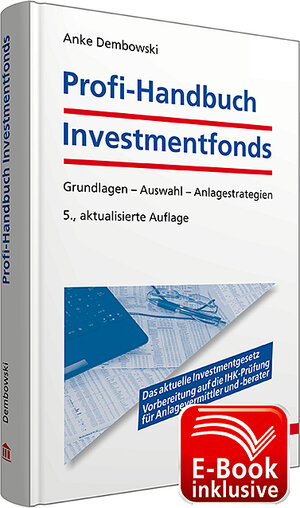 Buchcover Profi-Handbuch Investmentfonds inkl. E-Book | Anke Dembowski | EAN 9783802933653 | ISBN 3-8029-3365-6 | ISBN 978-3-8029-3365-3