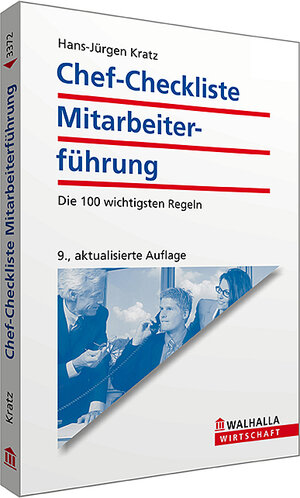 Chef-Checkliste Mitarbeiterführung: Die 100 wichtigsten Regeln