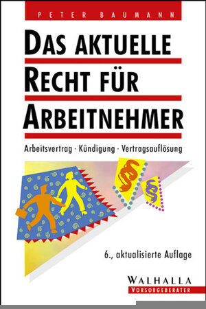 Buchcover Das aktuelle Recht für Arbeitnehmer | Peter Baumann | EAN 9783802934933 | ISBN 3-8029-3493-8 | ISBN 978-3-8029-3493-3