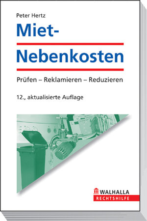 Miet-Nebenkosten: Prüfen - Reklamieren - Reduzieren