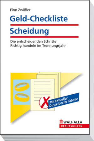 Geld-Checkliste Scheidung: Die entscheidenden Schritte - Richtig handeln im Trennungsjahr