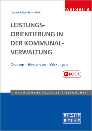 Buchcover Leistungsorientierung in der Kommunalverwaltung | Andrea Tabatt-Hirschfeldt | EAN 9783802944321 | ISBN 3-8029-4432-1 | ISBN 978-3-8029-4432-1