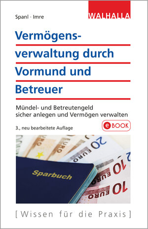 Buchcover Vermögensverwaltung durch Vormund und Betreuer | Reinhold Spanl | EAN 9783802944406 | ISBN 3-8029-4440-2 | ISBN 978-3-8029-4440-6