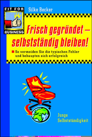 Buchcover Frisch gegründet - selbständig bleiben | Silke Becker | EAN 9783802946035 | ISBN 3-8029-4603-0 | ISBN 978-3-8029-4603-5