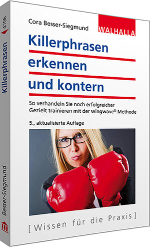 Buchcover Killerphrasen erkennen und kontern | Cora Besser-Siegmund | EAN 9783802947063 | ISBN 3-8029-4706-1 | ISBN 978-3-8029-4706-3