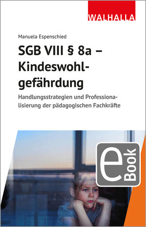 Buchcover SGB VIII § 8a - Kindeswohlgefährdung | Manuela Espenschied | EAN 9783802947261 | ISBN 3-8029-4726-6 | ISBN 978-3-8029-4726-1