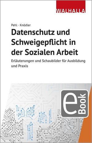 Buchcover Datenschutz und Schweigepflicht in der Sozialen Arbeit | Manuel Pehl | EAN 9783802947551 | ISBN 3-8029-4755-X | ISBN 978-3-8029-4755-1