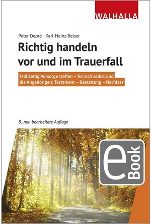 Buchcover Richtig handeln vor und im Trauerfall | Peter Depré | EAN 9783802947568 | ISBN 3-8029-4756-8 | ISBN 978-3-8029-4756-8