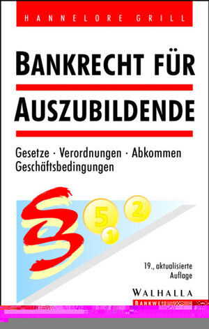 Buchcover Bankrecht für Auszubildende | Hannelore Grill | EAN 9783802951169 | ISBN 3-8029-5116-6 | ISBN 978-3-8029-5116-9