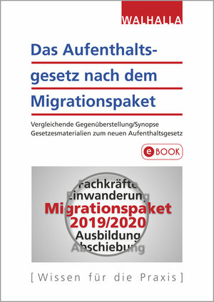 Buchcover Das Aufenthaltsgesetz nach dem Migrationspaket | Walhalla Fachredaktion | EAN 9783802951541 | ISBN 3-8029-5154-9 | ISBN 978-3-8029-5154-1