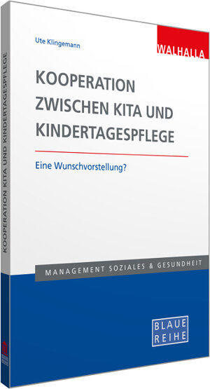 Buchcover Kooperation zwischen Kita und Kindertagespflege | Ute Klingemann | EAN 9783802954597 | ISBN 3-8029-5459-9 | ISBN 978-3-8029-5459-7