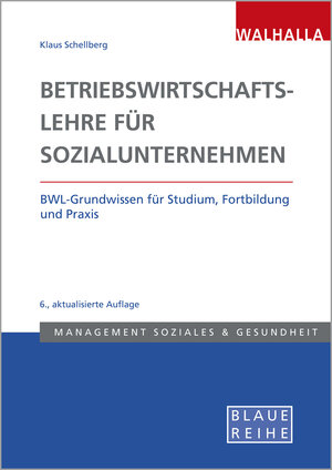 Buchcover Betriebswirtschaftslehre für Sozialunternehmen | Klaus-Ulrich Schellberg | EAN 9783802954719 | ISBN 3-8029-5471-8 | ISBN 978-3-8029-5471-9