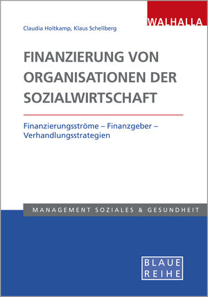 Buchcover Finanzierung von Organisationen der Sozialwirtschaft | Klaus-Ulrich Schellberg | EAN 9783802954788 | ISBN 3-8029-5478-5 | ISBN 978-3-8029-5478-8