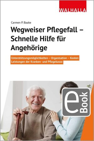 Buchcover Wegweiser Pflegefall - Schnelle Hilfe für Angehörige | Carmen P. Baake | EAN 9783802956041 | ISBN 3-8029-5604-4 | ISBN 978-3-8029-5604-1