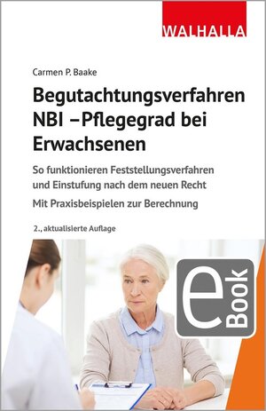 Buchcover Begutachtungsverfahren NBI - Pflegegrad bei Erwachsenen | Carmen P. Baake | EAN 9783802956287 | ISBN 3-8029-5628-1 | ISBN 978-3-8029-5628-7