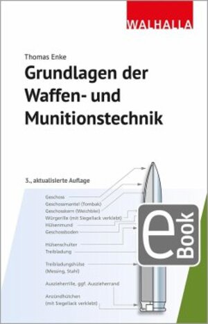 Buchcover Grundlagen der Waffen- und Munitionstechnik | Thomas Enke | EAN 9783802956379 | ISBN 3-8029-5637-0 | ISBN 978-3-8029-5637-9