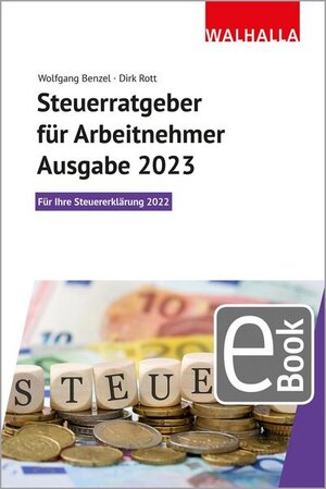 Buchcover Steuerratgeber für Arbeitnehmer - Ausgabe 2023 | Wolfgang Benzel | EAN 9783802957406 | ISBN 3-8029-5740-7 | ISBN 978-3-8029-5740-6