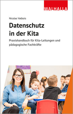 Buchcover Datenschutz in der Kita | Nicolas Vatbois | EAN 9783802972454 | ISBN 3-8029-7245-7 | ISBN 978-3-8029-7245-4