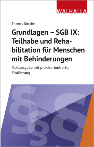 Buchcover Grundlagen - SGB IX: Rehabilitation und Teilhabe von Menschen mit Behinderungen | Thomas Knoche | EAN 9783802972546 | ISBN 3-8029-7254-6 | ISBN 978-3-8029-7254-6
