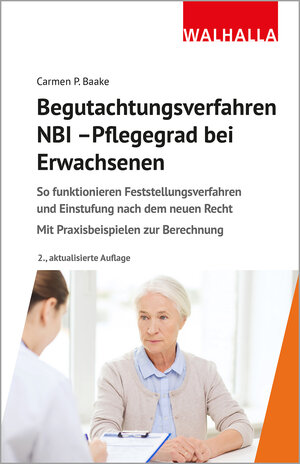 Buchcover Begutachtungsverfahren NBI - Pflegegrad bei Erwachsenen | Carmen P. Baake | EAN 9783802976087 | ISBN 3-8029-7608-8 | ISBN 978-3-8029-7608-7