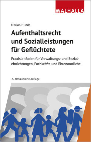 Buchcover Aufenthaltsrecht und Sozialleistungen für Geflüchtete | Marion Hundt | EAN 9783802976568 | ISBN 3-8029-7656-8 | ISBN 978-3-8029-7656-8