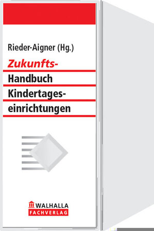 Buchcover Zukunftshandbuch Kindertageseinrichtungen | Hildegard Rieder-Aigner | EAN 9783802984044 | ISBN 3-8029-8404-8 | ISBN 978-3-8029-8404-4