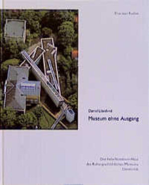 Daniel Libeskind, Museum ohne Ausgang: Museum Ohne Ausgang Felix-Nussbaum-Haus Kulturgeschichtlichen Museums Osnabruck