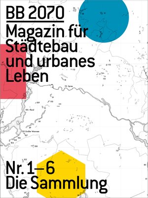 Buchcover BB2070 Magazin für Städtebau und urbanes Leben  | EAN 9783803022134 | ISBN 3-8030-2213-4 | ISBN 978-3-8030-2213-4