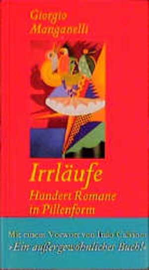 Buchcover Irrläufe - Hundert Romane in Pillenform | Giorgio Manganelli | EAN 9783803111937 | ISBN 3-8031-1193-5 | ISBN 978-3-8031-1193-7