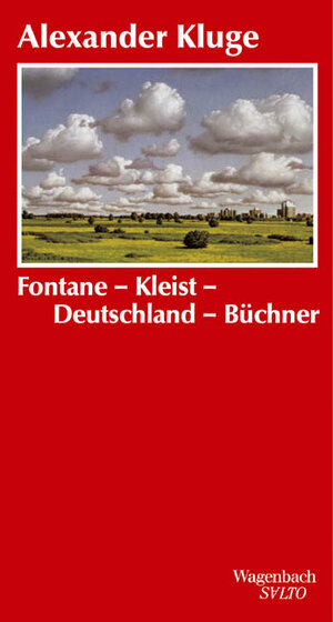 Fontane-Kleist-Deutschland-Büchner. Zur Grammatik der Zeit