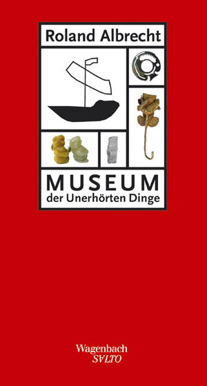 Museum der Unerhörten Dinge